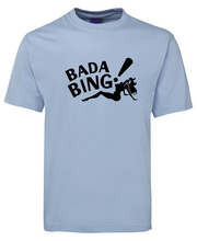 Load image into Gallery viewer, Bada Bing T-shirt

