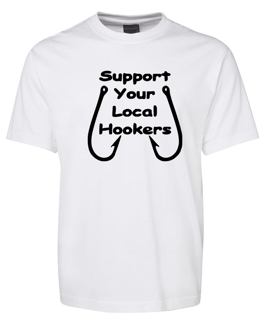 Support Your Local Hookers Fishing Theme T-Shirt