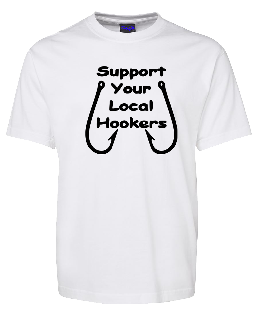 Support Your Local Hookers Fishing Theme T-Shirt