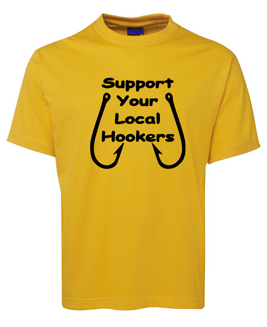 Support Your Local Hookers Fishing Theme T-Shirt