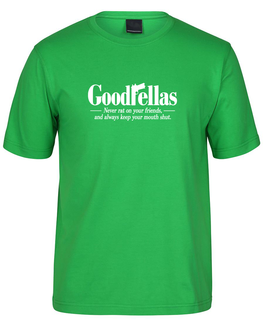 GoodFellas Funny Gangster Movie T-Shirt - Green