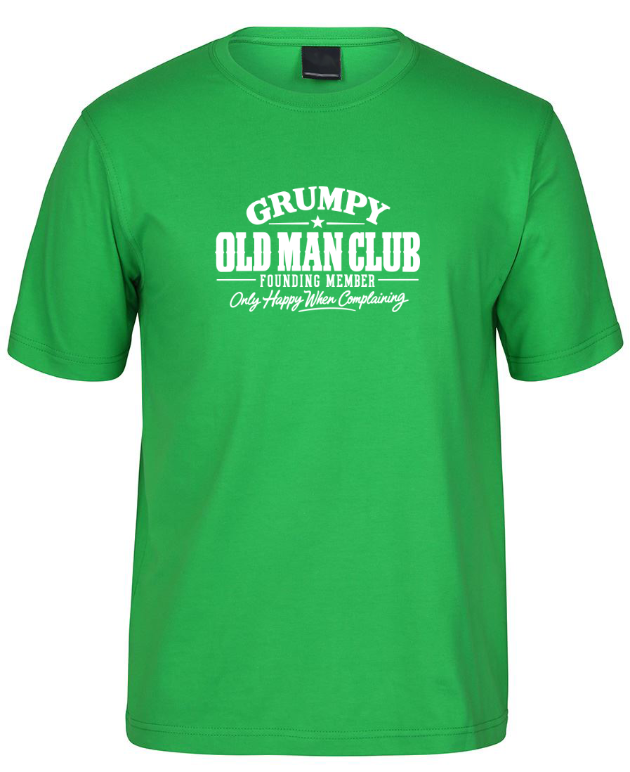 Grumpy Old Man Club Funny Novelty T-Shirt - Green