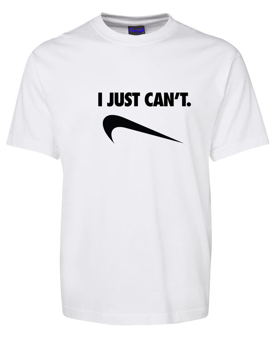 Parody Funny Humor T Shirt I just can t Funky Gifts Australia