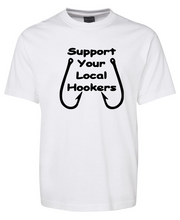 Load image into Gallery viewer, Support Your Local Hookers Fishing Theme T-Shirt
