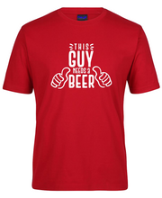 Load image into Gallery viewer, This Guy Needs A Beer T-Shirt
