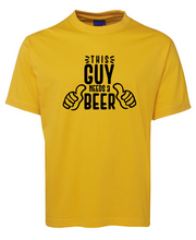 Load image into Gallery viewer, This Guy Needs A Beer T-Shirt
