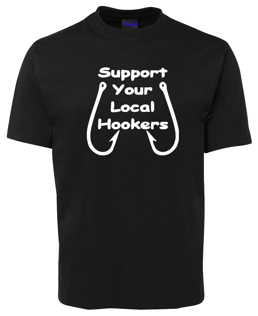 Support Your Local Hookers Fishing Theme T-Shirt