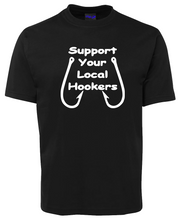 Load image into Gallery viewer, Support Your Local Hookers Fishing Theme T-Shirt
