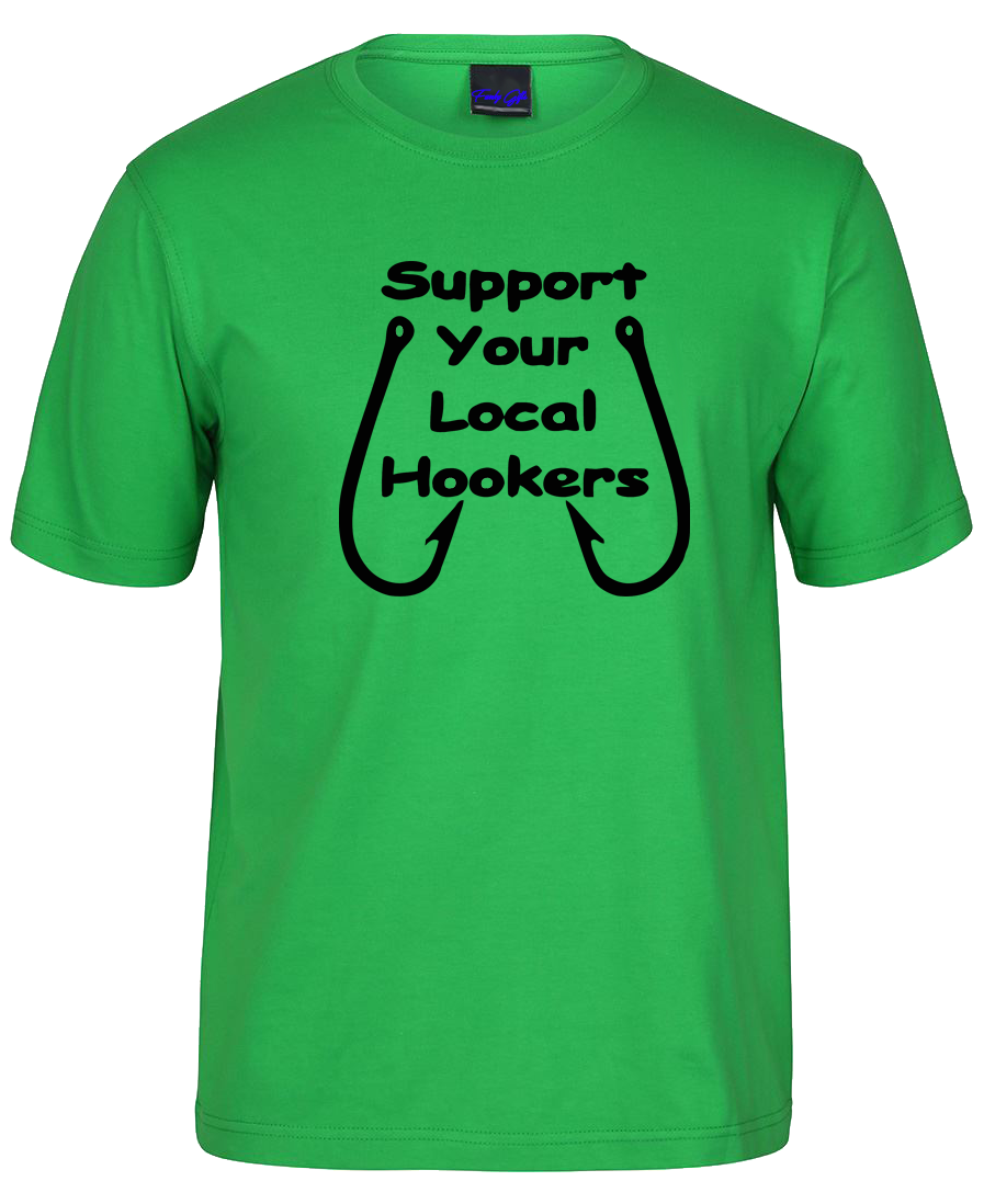 Support Your Local Hookers Fishing Theme T-Shirt