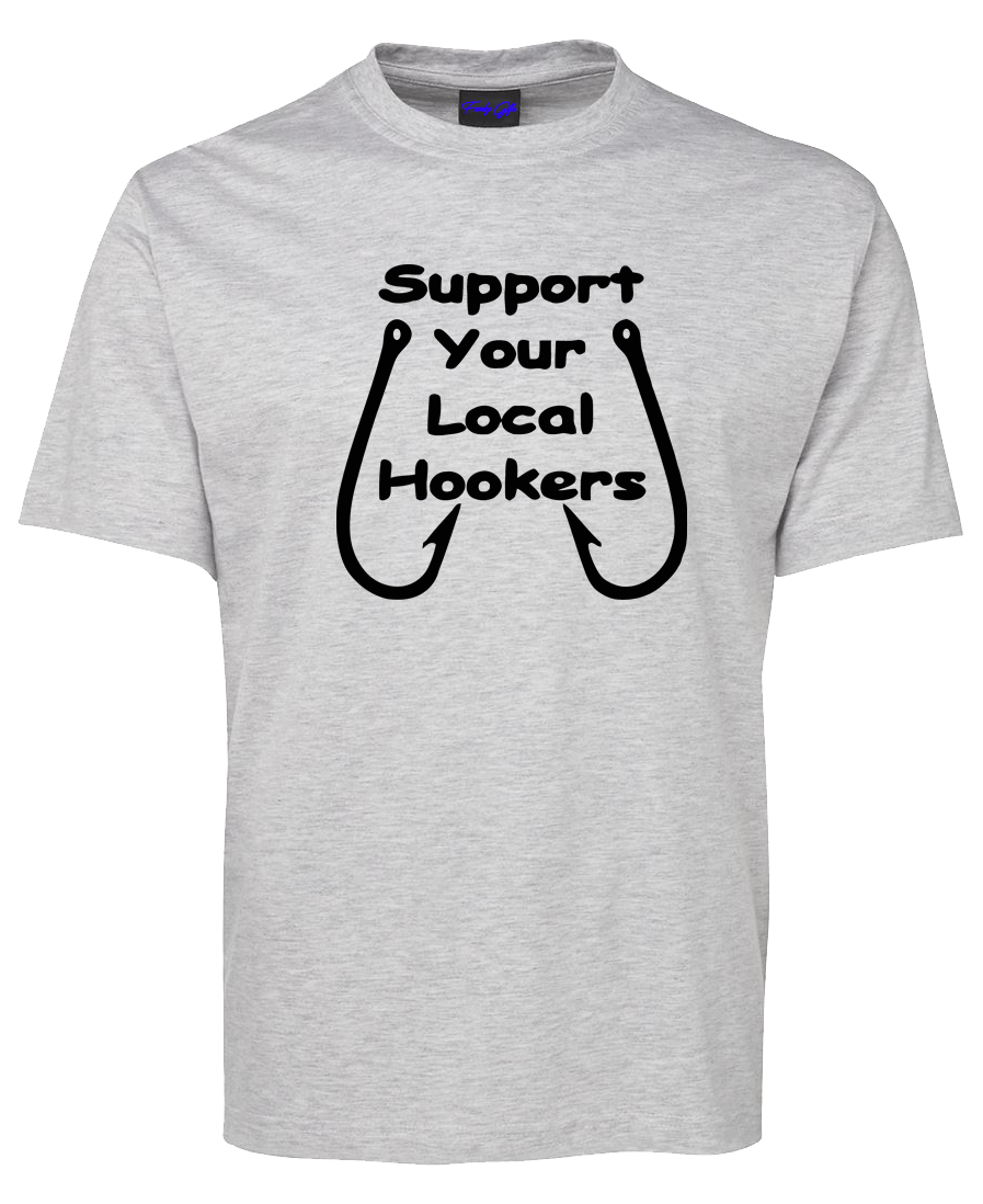 Support Your Local Hookers Fishing Theme T-Shirt