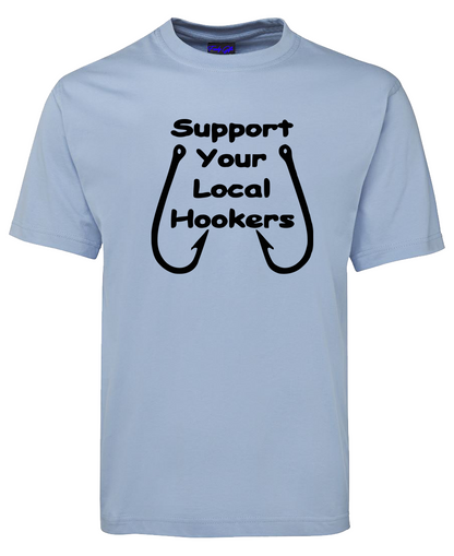 Support Your Local Hookers Fishing Theme T-Shirt