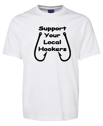Support Your Local Hookers Fishing Theme T-Shirt
