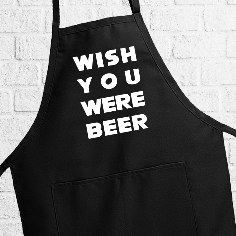 Wish You Were Beer Funny Apron